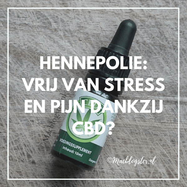 Hennepolie CBD helpt tegen stress, slaapproblemen en pijnlijke gewrichten