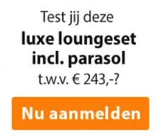 Luxe Loungeset testen met passende parasol?