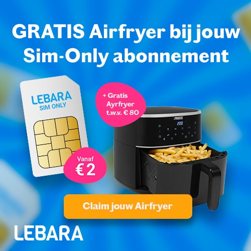 Sim only Lebara abonnement. Voordelig 2-jarig Lebara sim-only pakket met een gratis Princess Airfryer ter waarde van € 80,-, samen met een tijdelijke korting van 50%.